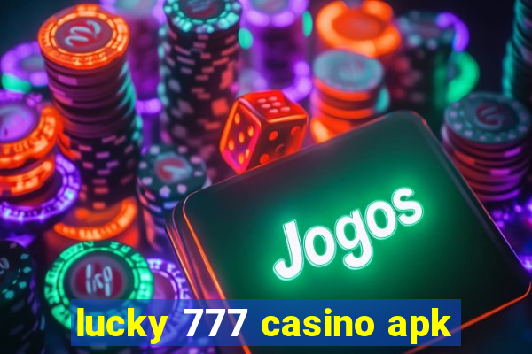 lucky 777 casino apk