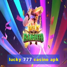 lucky 777 casino apk