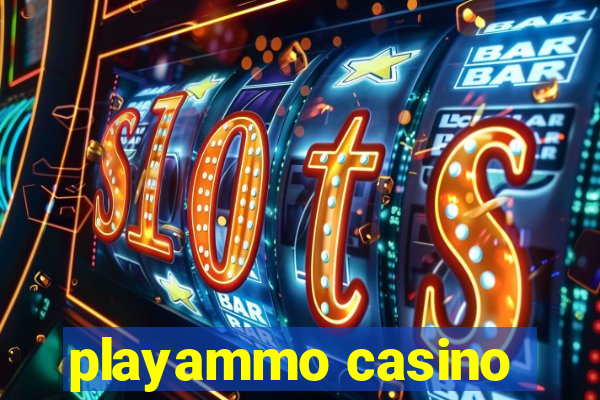 playammo casino