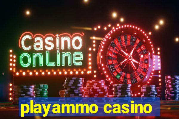 playammo casino