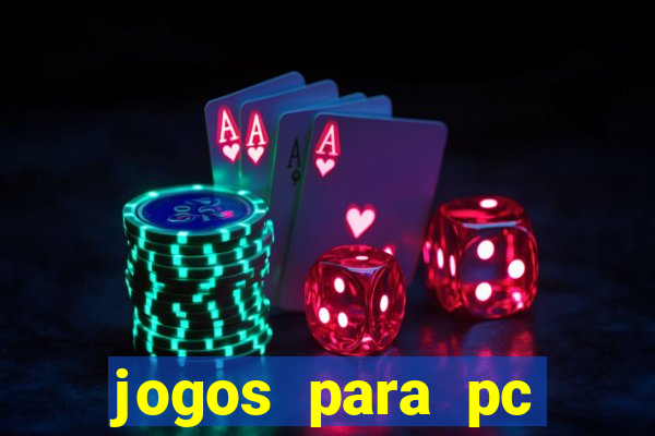 jogos para pc download grátis completo offline