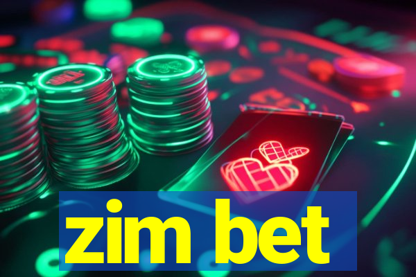 zim bet