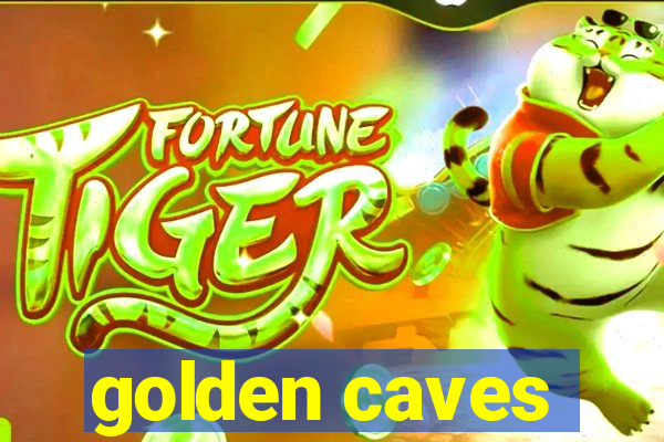 golden caves