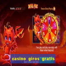 casino giros gratis sin deposito