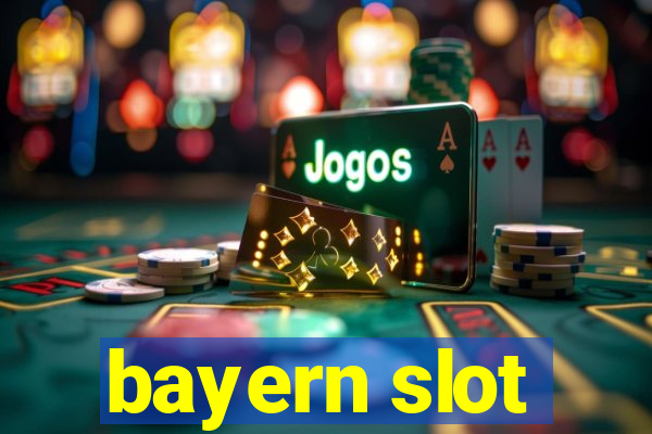 bayern slot