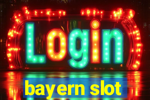 bayern slot