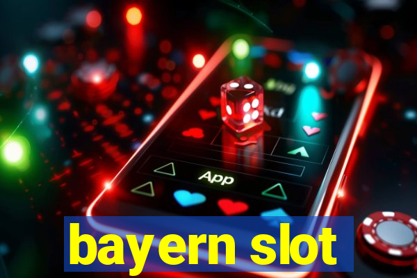 bayern slot