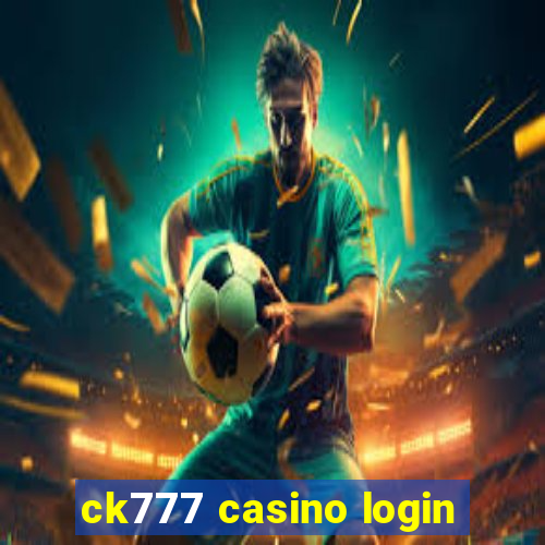 ck777 casino login