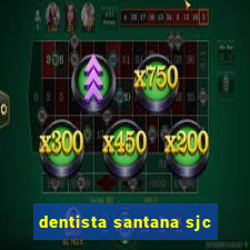 dentista santana sjc