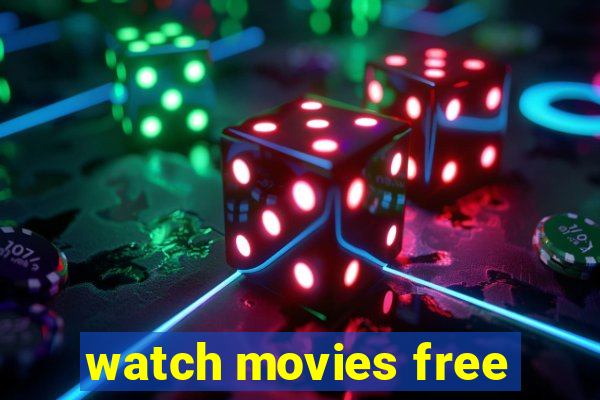 watch movies free