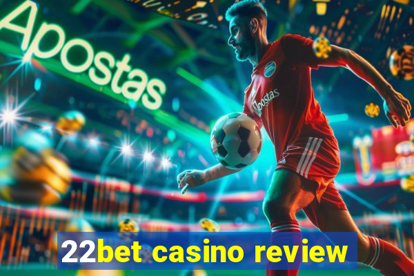 22bet casino review