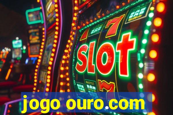 jogo ouro.com