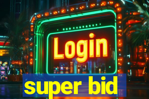 super bid