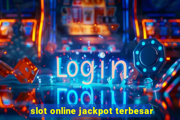 slot online jackpot terbesar