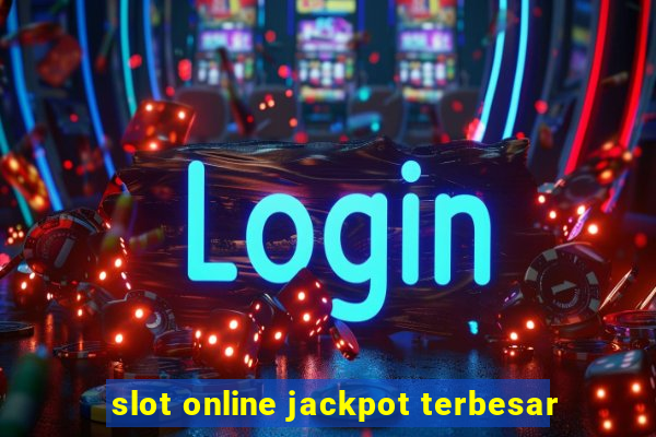 slot online jackpot terbesar