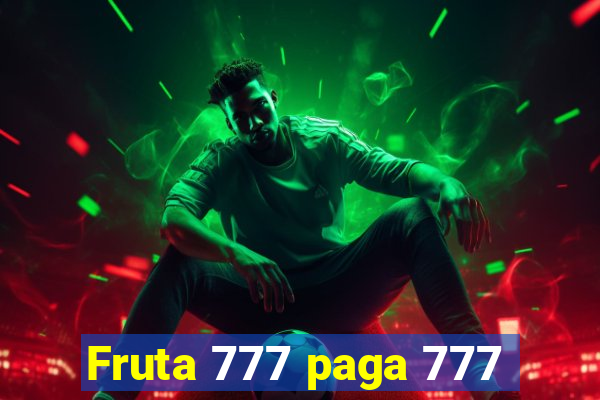 Fruta 777 paga 777