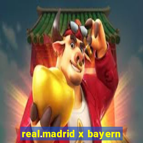 real.madrid x bayern