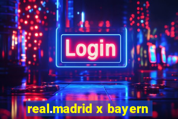 real.madrid x bayern