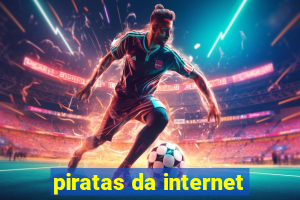 piratas da internet