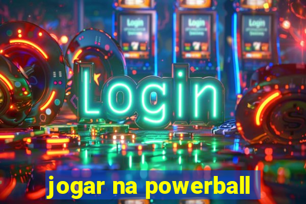 jogar na powerball