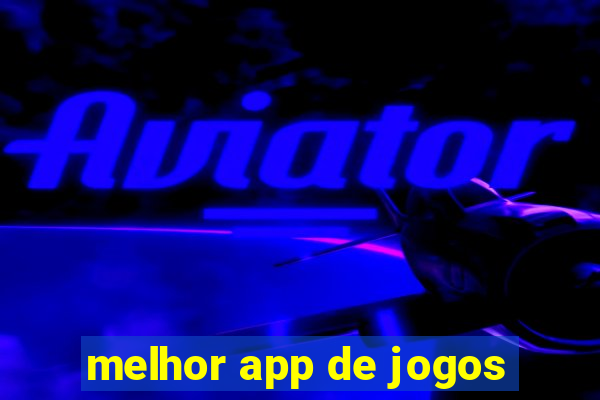 melhor app de jogos