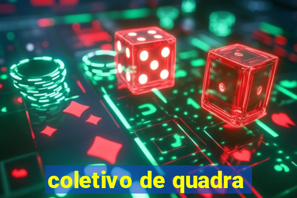 coletivo de quadra