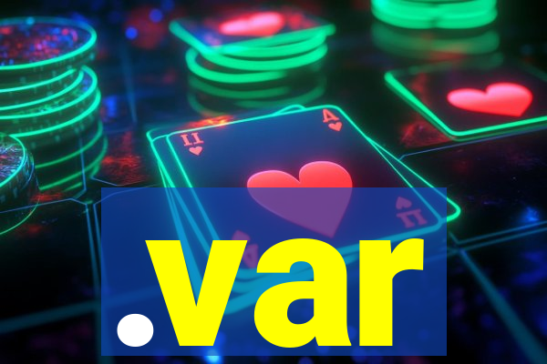 .var