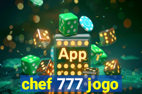 chef 777 jogo