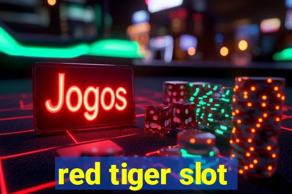 red tiger slot