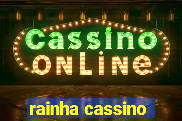 rainha cassino