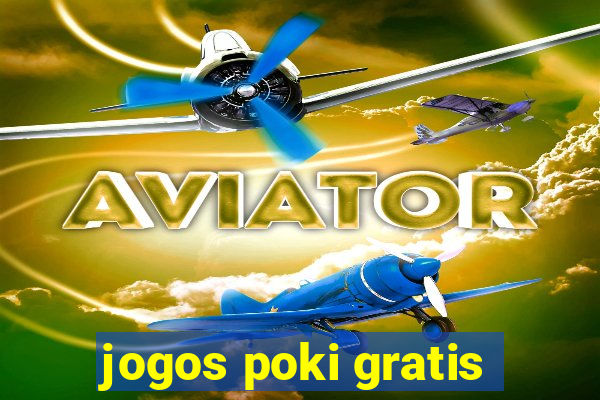 jogos poki gratis