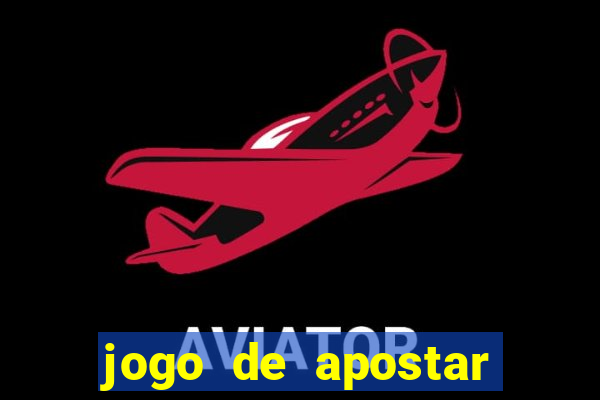 jogo de apostar dinheiro online