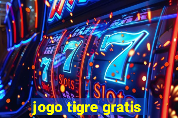 jogo tigre gratis