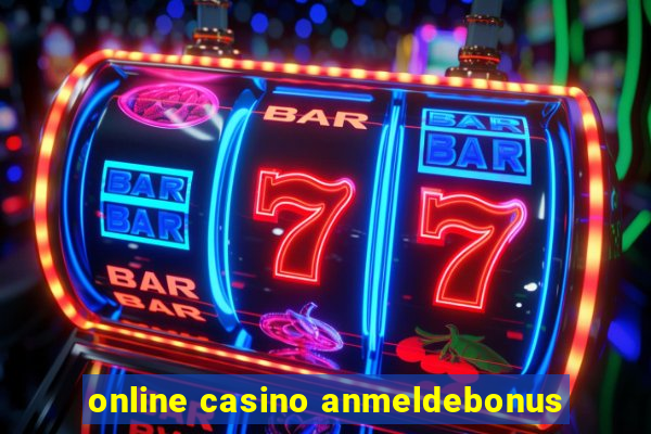 online casino anmeldebonus