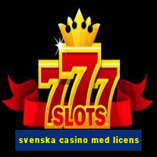 svenska casino med licens