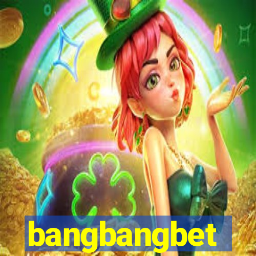 bangbangbet