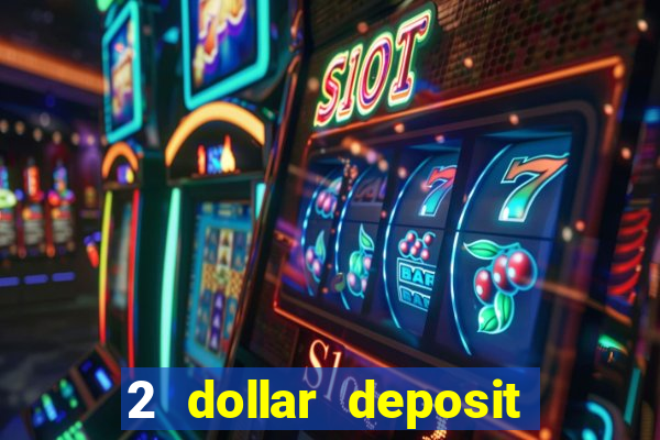 2 dollar deposit casino nz