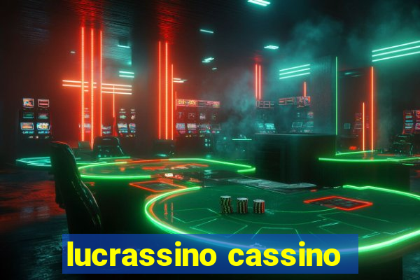 lucrassino cassino