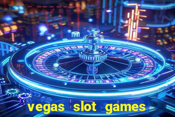 vegas slot games for free