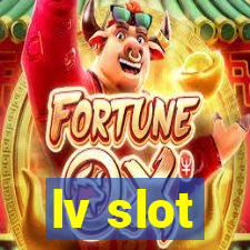 lv slot