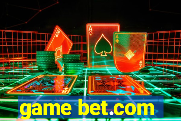 game bet.com