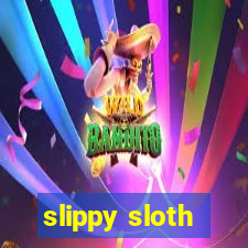 slippy sloth