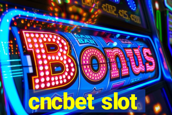 cncbet slot