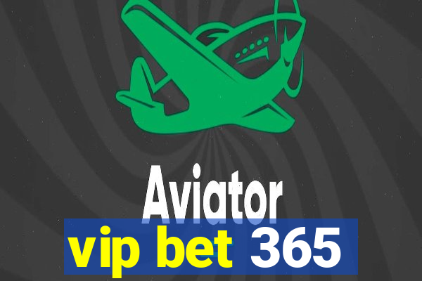 vip bet 365