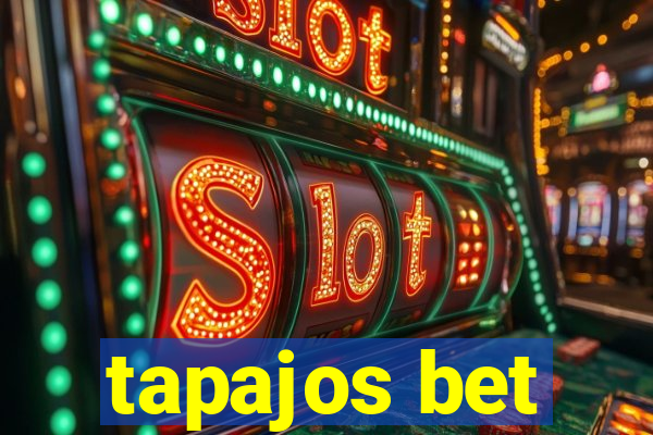 tapajos bet