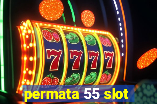 permata 55 slot