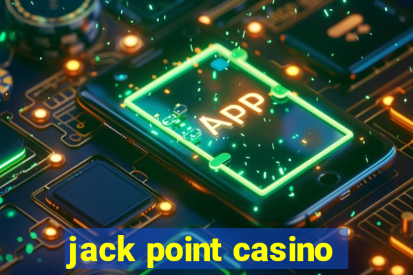 jack point casino