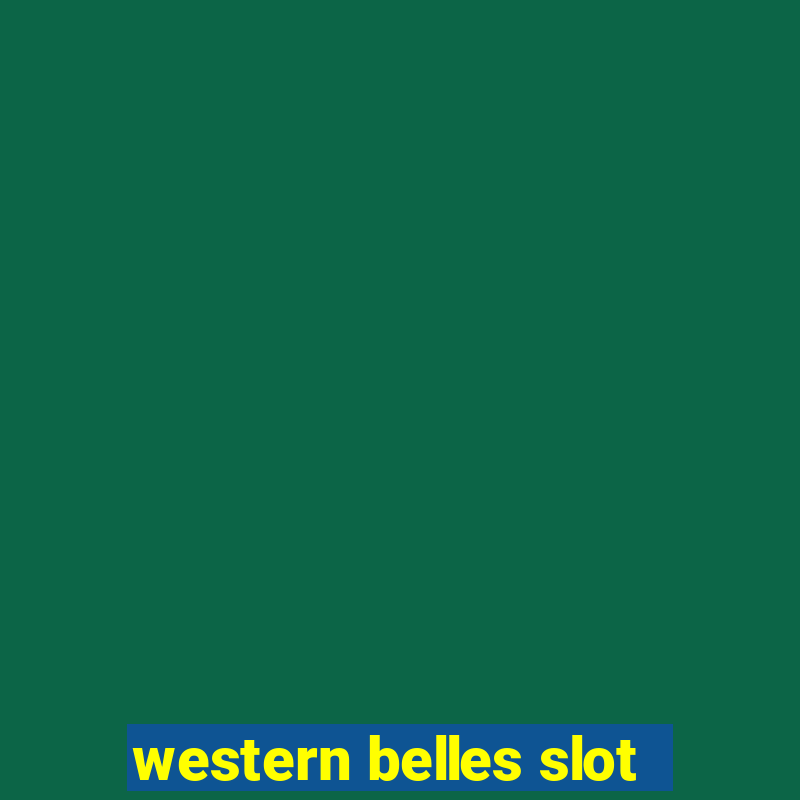 western belles slot