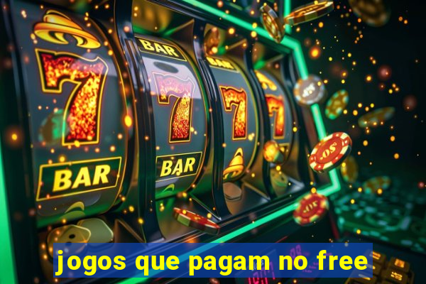 jogos que pagam no free