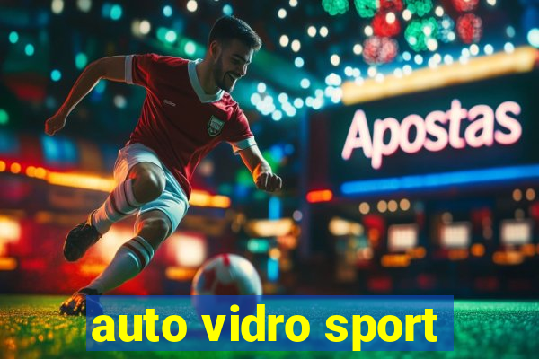 auto vidro sport